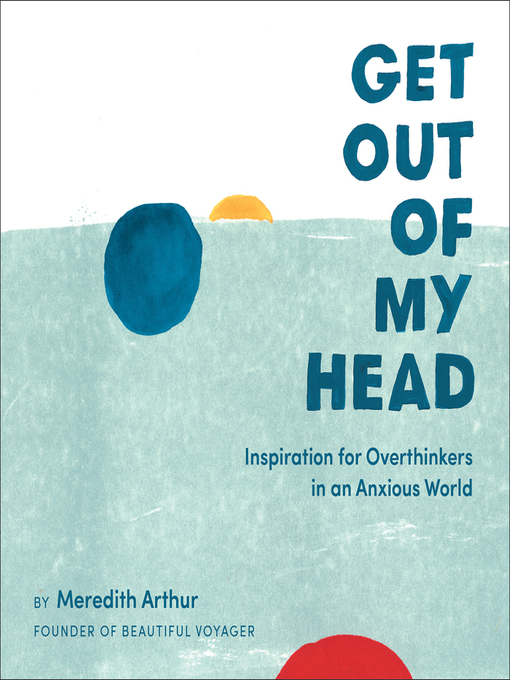 Title details for Get Out of My Head by Meredith Arthur - Available